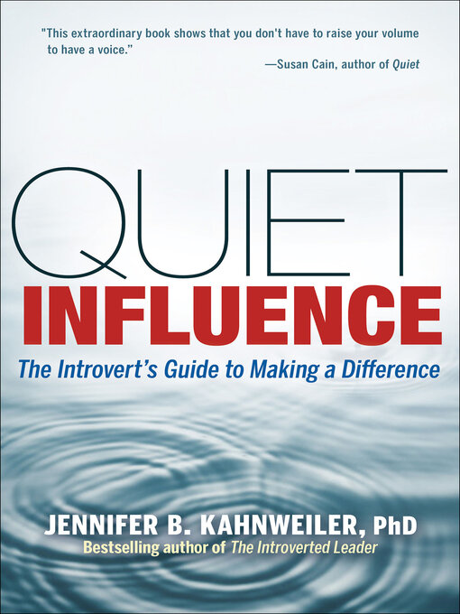 Title details for Quiet Influence by Jennifer B. Kahnweiler - Available